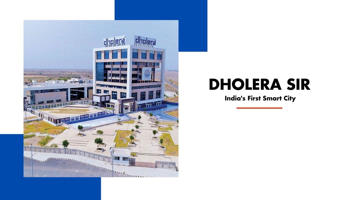 Blog 4 Dholera-SIR-Indias-First-Smart-City